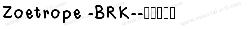 Zoetrope -BRK-字体转换